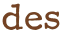 des