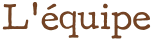 L'équipe