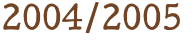 2004/2005