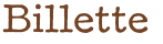 Billette
