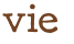 vie